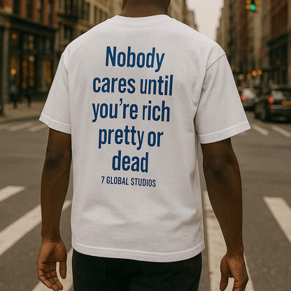 Nobody cares until you’re..